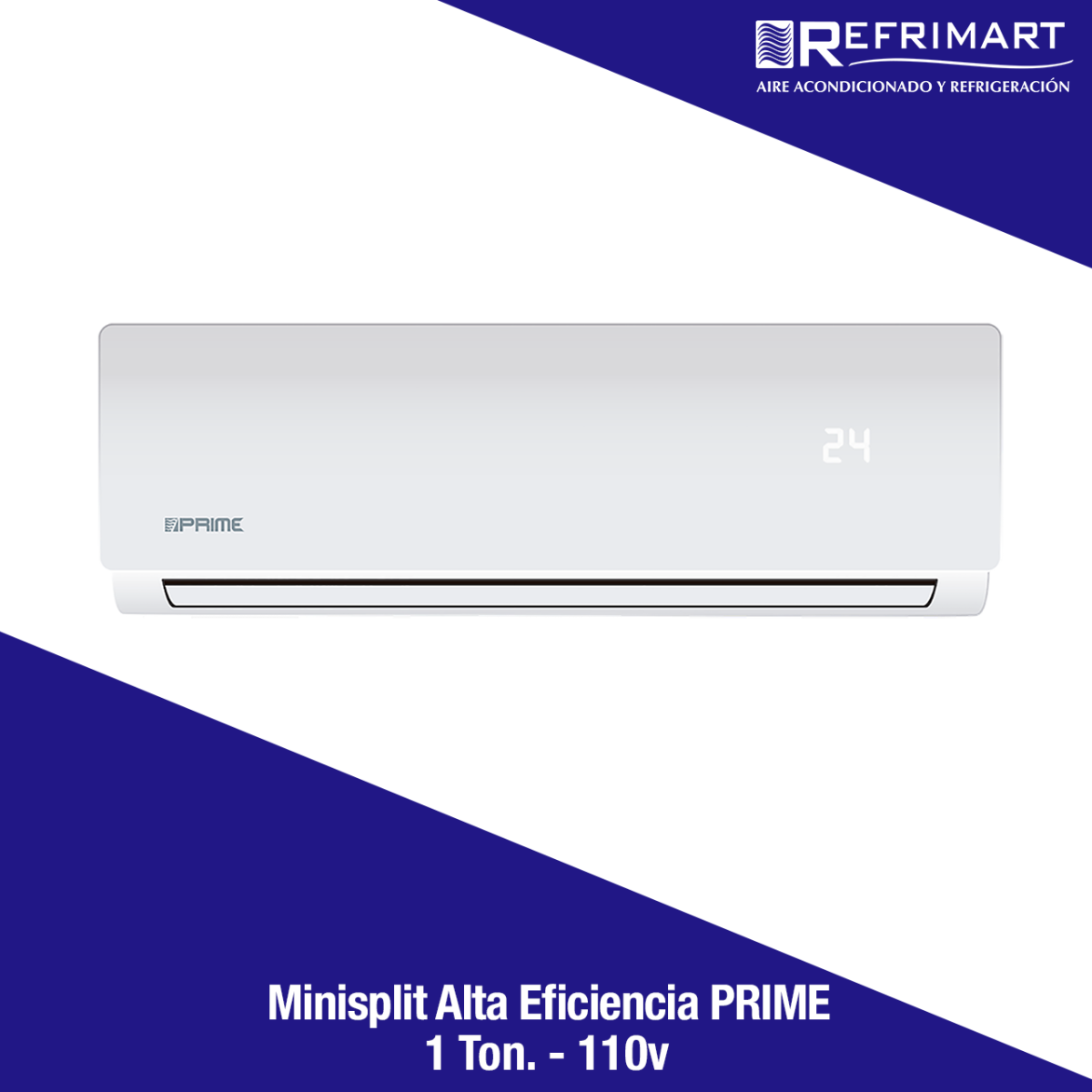Minisplit Alta Eficiencia PRIME - 1 Ton. 110v