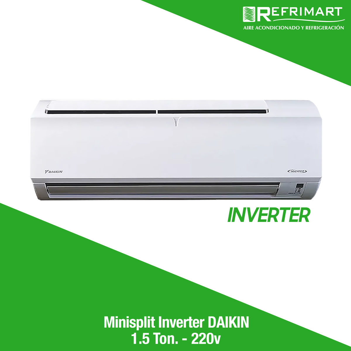 Minisplit Inverter DAIKIN - 1.5 Ton. 220v