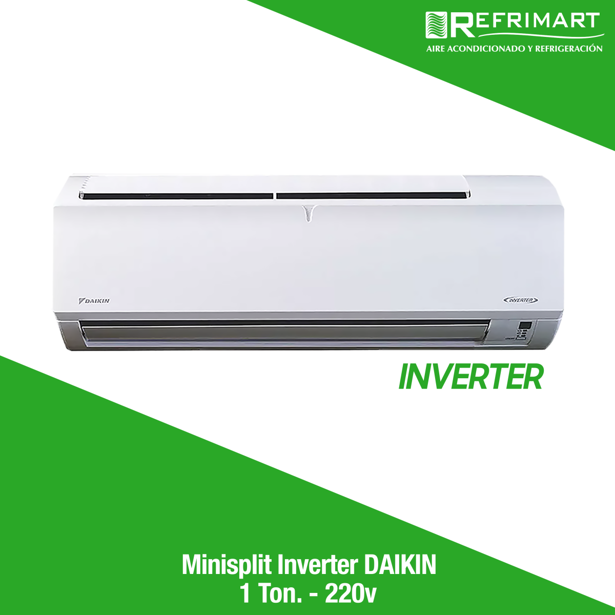 Minisplit Inverter DAIKIN - 1 Ton. 220v